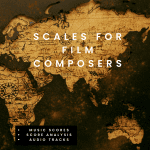 Film Music Theory - Scales for Film Composers